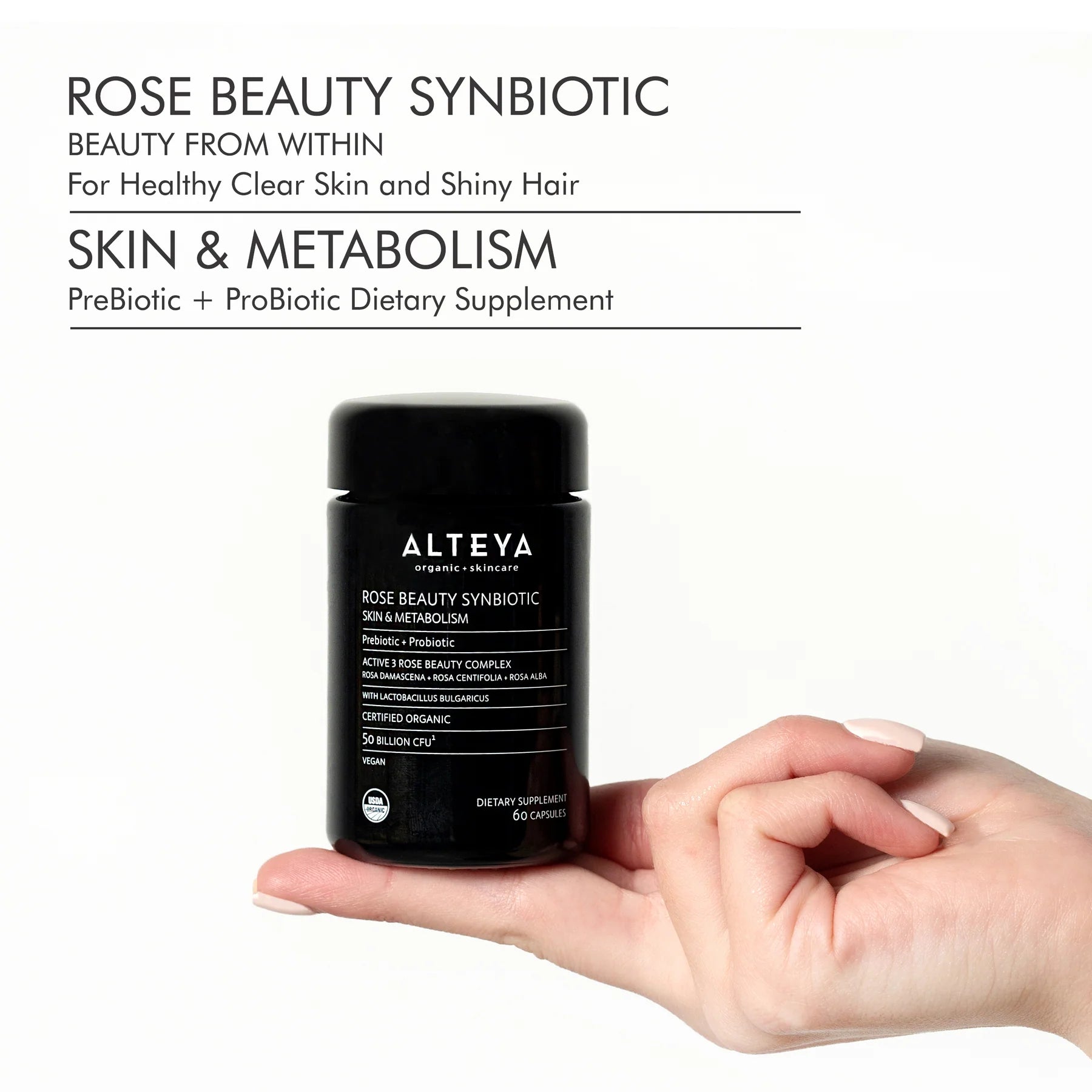 A hand holding an Rose Beauty Prebiotic and Probiotic - Synbiotic Skin & Metabolism Vegan Organic Supplement, promoting gut health and enhancing skin appearance.